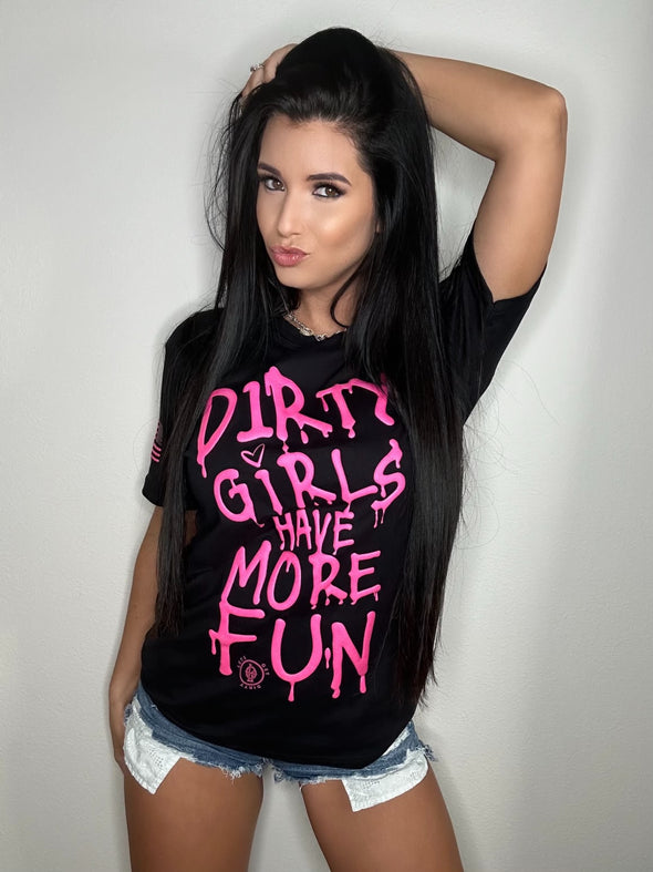 Dirty Girls Have More Fun | Tee