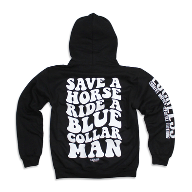 Save a Horse Ride A Blue Collar Man | Hoodie