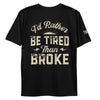 Tireless Apparel Co. Id Rather Be Tired - Luckless Outfitters