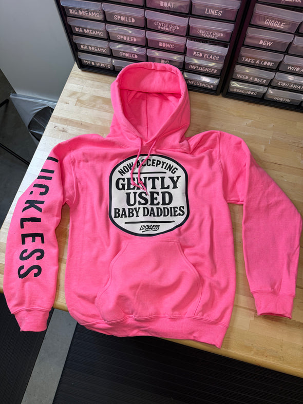 Now Accepting Gently Used Baby Daddies Hoodie Luckless Outfitters