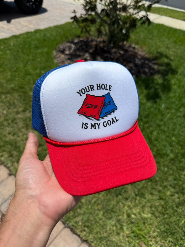 Your Hole Is My Goal Trucker Hat