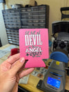 Lil Bit Of Devil in these Angel Eyes Koozie Luckless Outfitters