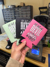 Lil Bit Of Devil in these Angel Eyes Koozie Luckless Outfitters