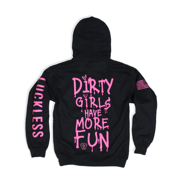 Dirty Girls Have More Fun | Hoodie