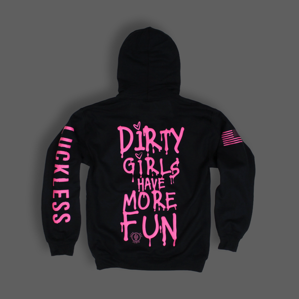 Dirty Girls Have More Fun | Hoodie