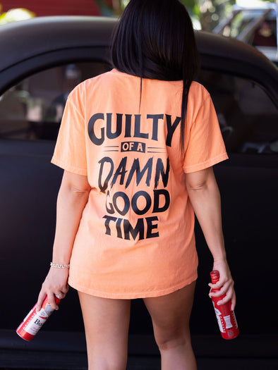 Guilty of a Damn Good Time | Pigment Dyed Tee | Melon
