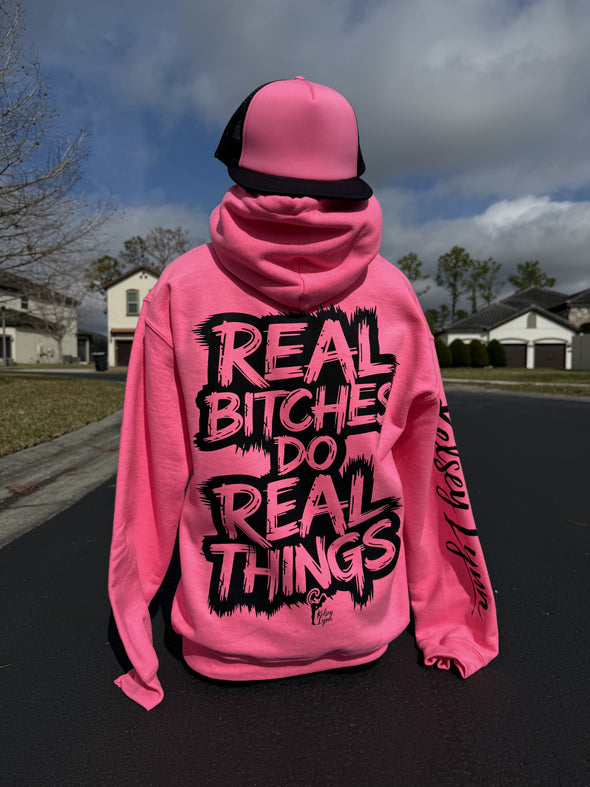 Real B*tches Do Real Things Hoodie - Kelsey Lynn Music