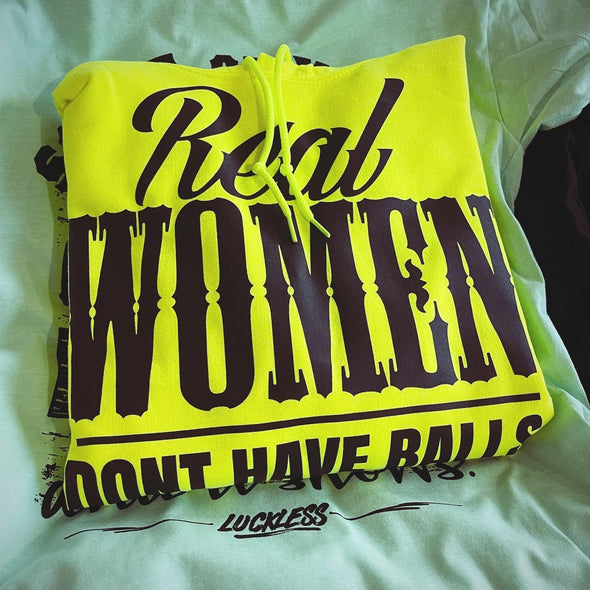 Real Women Dont Have Balls | Safety Yellow Hoodie