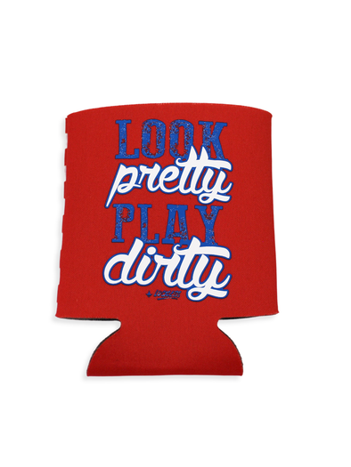 Look Pretty Play Dirty Koozie Americana