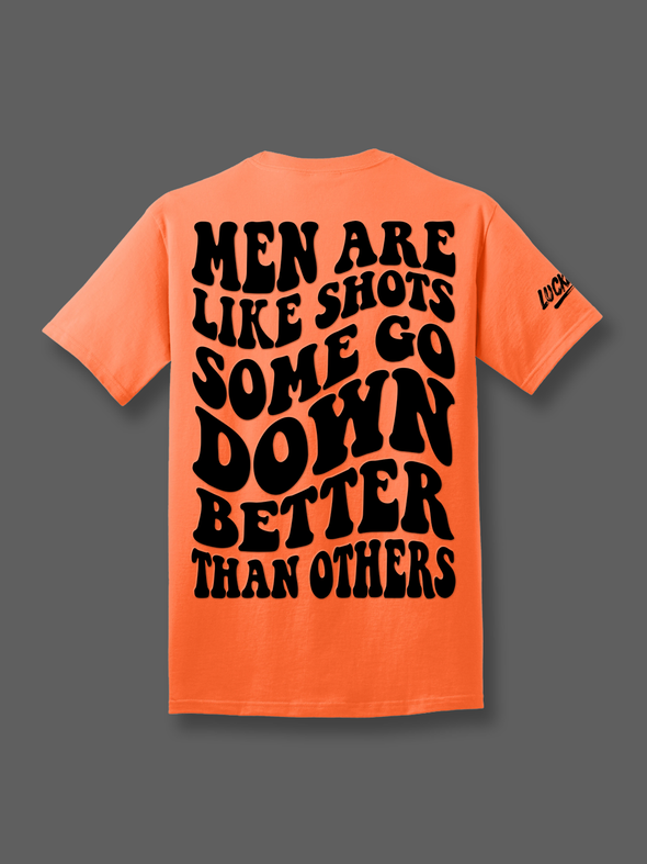 Men are like Shots | Tee