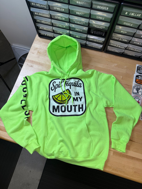 Spit Tequila in my Mouth Hoodie Luckless Outfitters