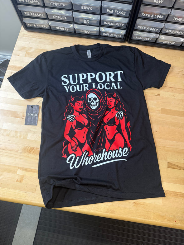 Support Your Local Whouse Tee Luckless Outfitters