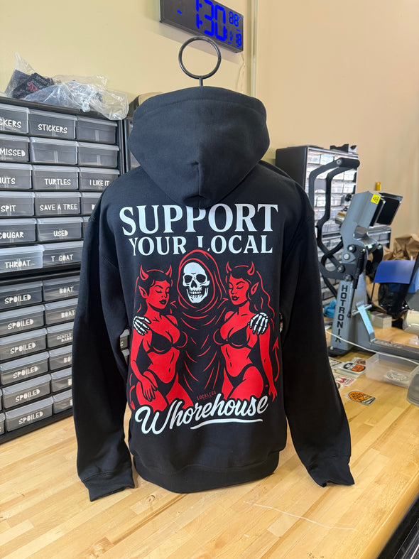 Support Your Local Whouse Hoodie Luckless Outfitters