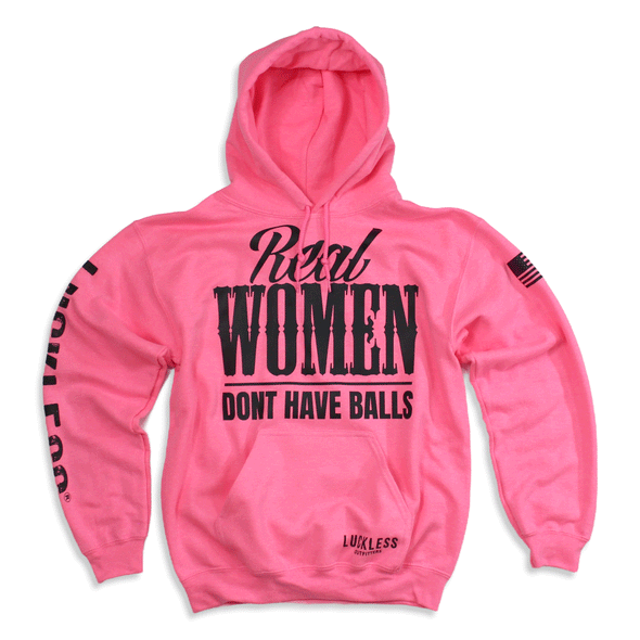 Real Women Dont Have Balls | Neon Pink Hoodie