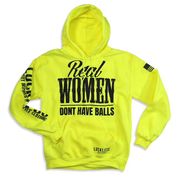 Real Women Dont Have Balls | Safety Yellow Hoodie