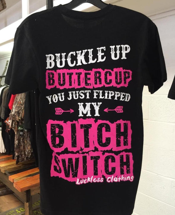 Buckle Up Buttercup (Multiple Styles/Colors) - Luckless Outfitters