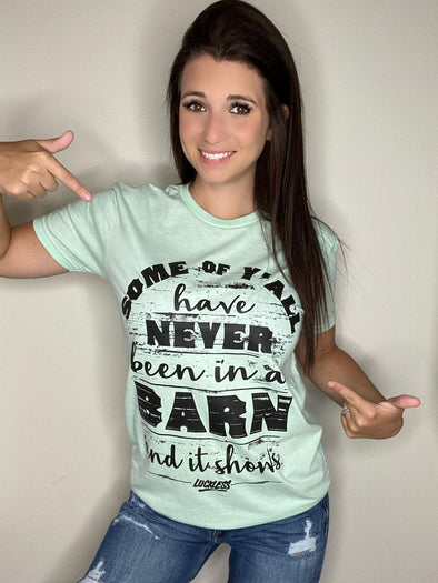Never Been in a Barn Tee