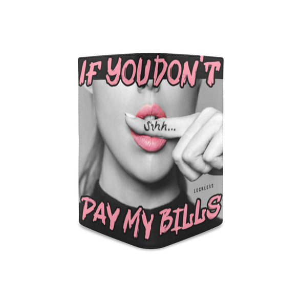 If You Don't Pay My Bills, Shhh | Wallet