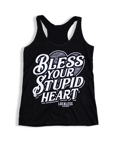 Bless Your Stupid Heart (Multiple Styles)