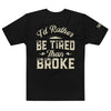 Tireless Apparel Co. Id Rather Be Tired - Luckless Outfitters