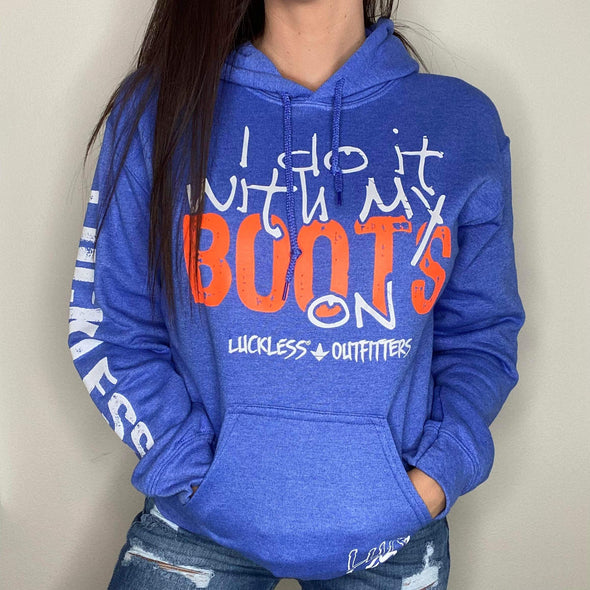 I Do It With My Boots On | Limited FL Hoodie