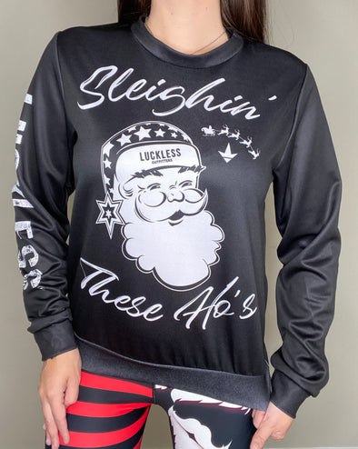 Sleighin' these Ho's Limited Edition Holiday Crew