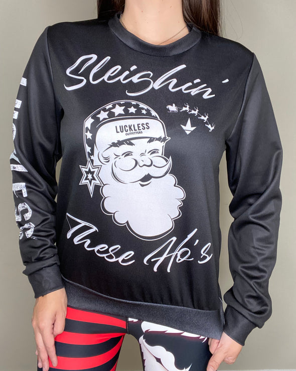 Sleighin' these Ho's Limited Edition Holiday Crew