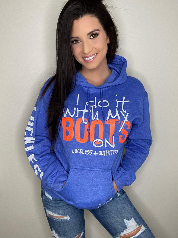 I Do It With My Boots On | Limited FL Hoodie