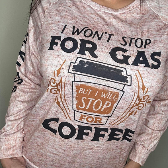 Women's Raglan Sleeve Sweatshirt - Stop for Coffee