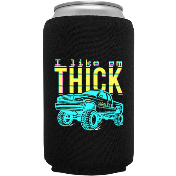 I Like Em Thick Koozie - Luckless Outfitters