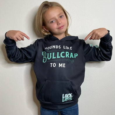 SOUNDS LIKE BULLCRAP TO ME KIDS HOODIE