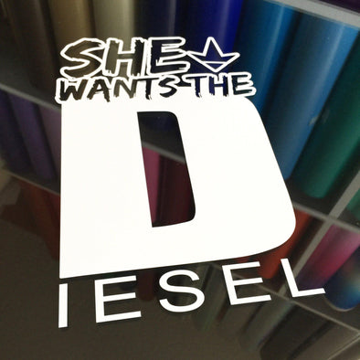 She wants the Diesel Decal (White) - Luckless Outfitters - Country - Apparel - Music - Clothing - Redneck - Girl - Women - www.lucklessclothing.com - Matt - Ford Parody - Concert - She Wants the D - Lets Get Dirty - Mud Run - Mudding - 